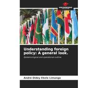 Understanding foreign policy: A general look.: Epistemological and operational outline.