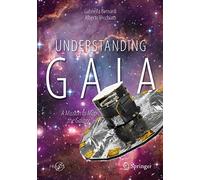 Understanding Gaia: A Mission to Map the Galaxy