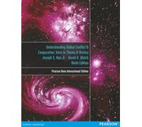 Understanding Global Conflict and Cooperation: An Introduction to Theory and History: An Introduction to Theory and History