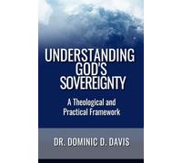 Understanding God's Sovereignty: A Theological and Practical Framework