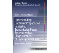 Understanding Harmonic Propagation in Meshed Transmission Power Systems with a Large Number of Underground Cables: New Analytical Methods