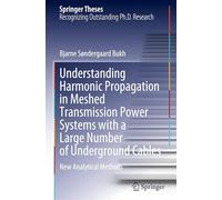Understanding Harmonic Propagation in Meshed Transmission Power Systems With a Large Number of Underground Cables: New Analytical Methods