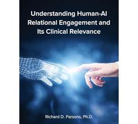 Understanding Human-AI Relational Engagement and Its Clinical Relevance