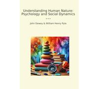 Understanding Human Nature: Psychology and Social Dynamics