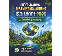 Understanding, Implementing & Auditing: A Practical Guide for Environmental Management System Professionals