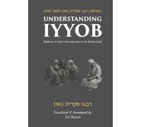 Understanding Iyyob: Rabbenu Se'adya's Introduction to the Book of Job