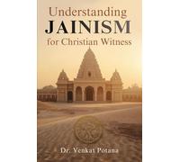 Understanding Jainism for Christian Witness