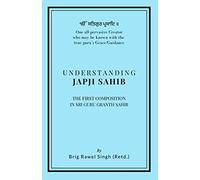 Understanding Japji Sahib: First composition in Sri Guru Granth Sahib