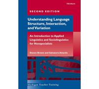 Understanding Language Structure, Interaction, And Variation: An Introduction To Applied Linguistics And Sociolinguistics For Nonspecialists