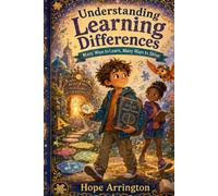 Understanding Learning Differences: Many Ways to Learn, Many Ways to Shine | Learning Differences Book for Kids | Dyslexia, ADHD, Confidence, Empathy & Different Ways of Learning | Ages 4-12