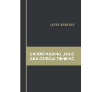Understanding Logic and Critical Thinking (Copertina rigida)