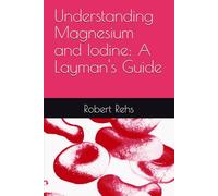 Understanding Magnesium and Iodine: A Layman's Guide