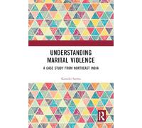 Understanding Marital Violence: A Case Study from Northeast India
