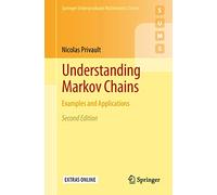 Understanding Markov Chains: Examples and Applications