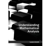 Understanding Mathematical Analysis (Copertina rigida)