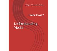 Understanding Media, Notes Class 7 Civics NCERT CBSE