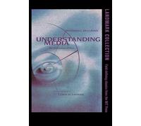 Understanding Media: The Extensions of Man