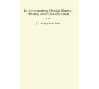 Understanding Mental Illness: History and Classification