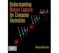 Understanding Motion Capture for Computer Animation [Lingua inglese]
