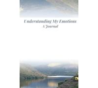 Understanding My Emotions: A Journal