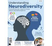 Understanding Neurodiversity: A Practical Guide to Autism, ADHD, Dyslexia & More