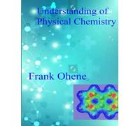 Understanding Of Physical Chemistry
