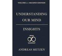 Understanding Our Mind: Insights