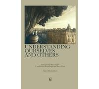 UNDERSTANDING OURSELVES AND OTHERS