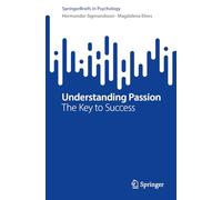 Understanding Passion: The Key to Success