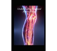 Understanding Peripheral Artery Disease
