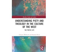 Understanding Piety and Theology in the Culture of the West: The Poetic Life