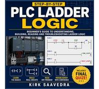 Understanding PLC Ladder Logic Step-by-Step: A Beginner's Guide to Reading Ladder Logic One Rung at a Time