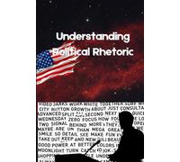 Understanding Political Rhetoric