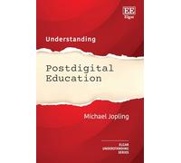 Understanding Postdigital Education