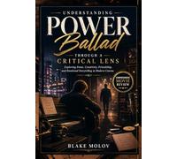 Understanding Power Ballad Through a Critical Lens: Exploring Fame, Creativity, Friendship, and Emotional Storytelling in Modern Cinema
