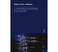 Understanding Python - Ballerini Massimo, De Pra Maurizio, Debernardi Mari...