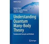 Understanding Quantum Many-Body Theory: Fundamental Concepts and Methods
