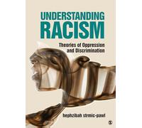 Understanding Racism: Theories of Oppression and Discrimination