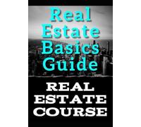 Understanding Real Estate Basic Guide