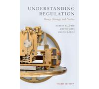 Understanding Regulation: Theory, Strategy, and Practice