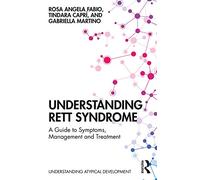 Understanding Rett Syndrome: A guide to symptoms, management and treatment