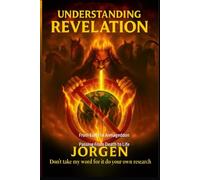 Understanding REVELATION: From Eden to Armageddon: Passing From Death to Life