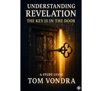 Understanding Revelation - Study Guide - the Key is in the Door