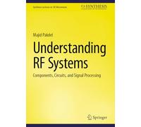 Understanding RF Systems: Components, Circuits, and Signal Processing