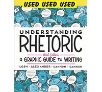 Understanding Rhetoric: A Graphic Guide to Writing (Instructor Edition)