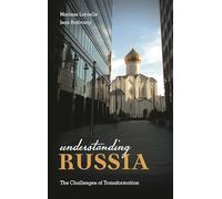 Understanding Russia: The Challenges of Transformation