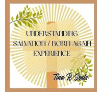 Understanding Salvation / Born Again Experience