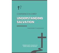 Understanding Salvation: Confidence in Christ.