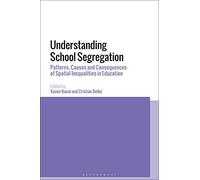 Understanding School Segregation: Patterns, Causes and Consequences of Spatial Inequalities in Education