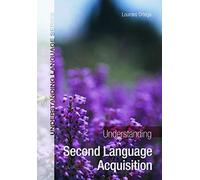 Understanding Second Language Acquisition